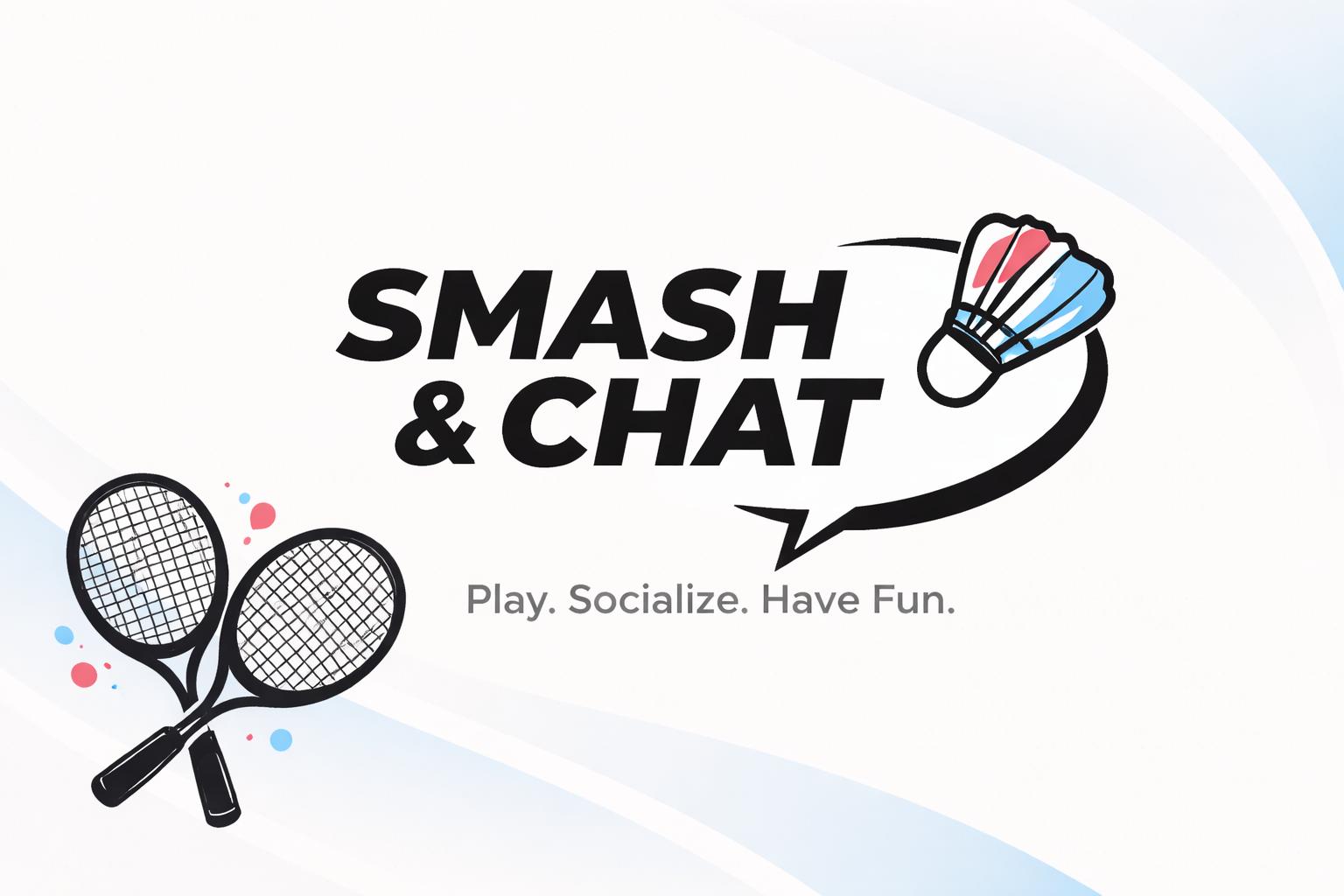 Smash & Chat